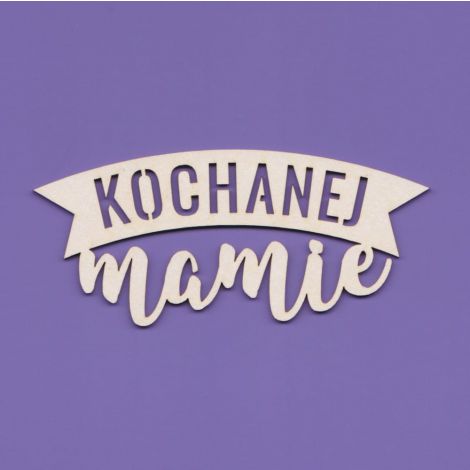 Tekturka Crafty Moly Napis G6 - Kochanej Mamie